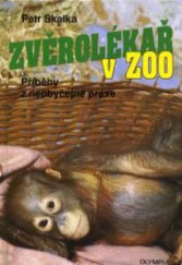 kniha Zvěrolékař v ZOO příběhy z neobyčejné praxe, Olympia 1994