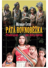 kniha Pátá rovnoběžka přírodní národy Asie, Afriky a Ameriky, Brána 2011