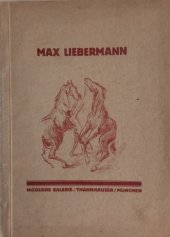 kniha Max Liebermann Bilder, Aquarelle, Pastelle, Moderne Galerie Thannhauser 1923