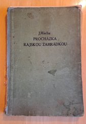 kniha Procházka rajskou zahradou, k níž zve naše milé děti spisovatel Jaroslav Mácha, V. Kotrba 1943