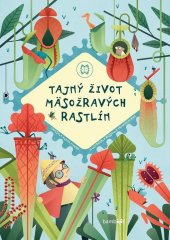 kniha Tajný život mäsožravých rastlín, Bambook 2019