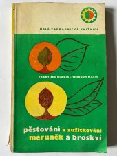 kniha Pěstování a zužitkování meruněk a broskví, SZN 1963