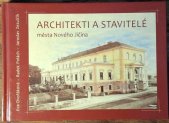 kniha Architekti a stavitelé města Nového Jičína Katalog výstavy, jež mapovala stavební vývoj města Nový Jičín. Zároveň publikace připomíná osobnosti architektů a stavitelů, kteří se výrazným způsobem zapsali do architektonické tváře města., Muzeum Novojičínska, příspěvková organizace 2016