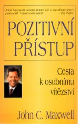 kniha Pozitivní přístup cesta k osobnímu úspěchu, Pragma 1997