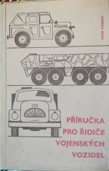 kniha Příručka pro řidiče vojenských vozidel, Naše vojsko 1969
