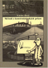 kniha Sklizeň z konstruktérských prken devět technických povídek získaných ze vzpomínek na konstruktérské, projektantské, kantorské a jiné technické práce v prostředí s komunistickým stínem : k tomu desátá turistická, potvrzující, že stín komunistického myšlení a ovlivňování byl ve všem, Vyšší odborná škola a Střední průmyslová škola 2012
