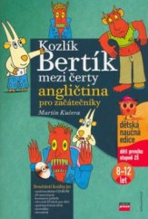 kniha Kozlík Bertík mezi čerty fantastické dobrodružství s angličtinou pro začátečníky, CPress 2006