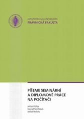 kniha Píšeme seminární a diplomové práce na počítači, Masarykova univerzita 2011