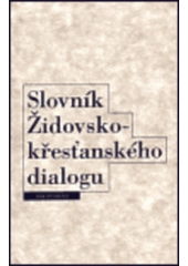 kniha Slovník židovsko-křesťanského dialogu, Oikoymenh 1994