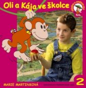 kniha Oli a Kája ve školce, Tvarohová - Kolář 2005