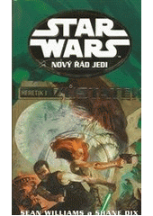 kniha Star Wars - Nový řád Jedi 15. - Heretik I. - Zůstatek, Egmont 2011
