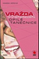 kniha Vražda opilé tanečnice, Nava 2003