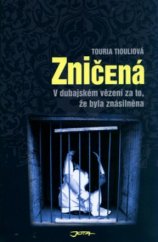 kniha Zničená v dubajském vězení za to, že byla znásilněna, Jota 2006