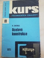 kniha Ocelové konstrukce informace k zákl. studiu o rozsáhlém učeb. oboru : učeb. text pro 2. a 3. roč. technologie ocelových konstrukcí pro odb. učiliště a učňovské školy, SNTL 1965