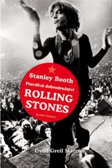 kniha Pravdivá dobrodružství Rolling Stones, Mladá fronta 2014