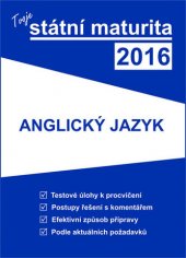 kniha Tvoje státní maturita 2016 - Anglický jazyk, Gaudetop 2015