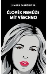 kniha Člověk nemůže mít všechno, Čas 2021