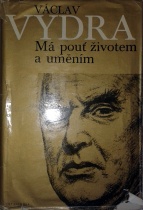 kniha Má pouť životem a uměním, Melantrich 1976