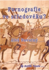 kniha Pornografie ve středověku?, Alcor Puzzle ve spolupráci s občanským sdružením Neolit 2005