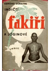 kniha Indičtí fakiři a jóginové, Český čtenář 1939