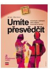 kniha Umíte přesvědčit?, CPress 2007