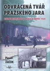 kniha Odvrácená tvář pražského jara Státní bezpečnost v Praze a srpen 1968, Svět křídel 2010