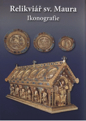 kniha Relikviář sv. Maura ikonografie, Gloriet 2009