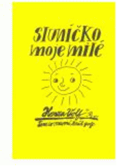 kniha Sluníčko moje milé, Nakladatelství jednoho autora 2006