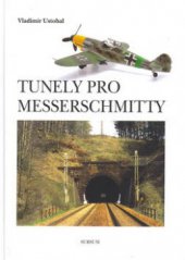 kniha Tunely pro Messerschmitty, Sursum 2003