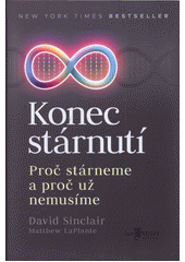 kniha Konec stárnutí Proč stárneme a proč už nemusíme, Jan Melvil 2020