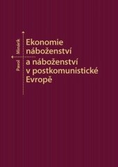 kniha Ekonomie náboženství a náboženství v postkomunistické Evropě, Muni press 2018