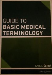 kniha Guide to basic medical terminology, Karolinum  2013