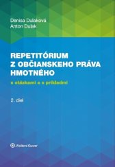 kniha Repetitórium z občianskeho práva hmotného s otázkami a s príkladmi 2. diel, Wolters Kluwer 2018