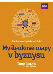 kniha Myšlenkové mapy v byznysu revoluce ve vaší práci a podnikání, CPress 2011