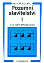 kniha Pozemní stavitelství pro 1. ročník SPŠ stavebních, Sobotáles 2001