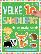 kniha Velké samolepky pro malé ruce Přátelé z lesa, Svojtka 2021
