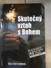kniha Skutečný vztah s Bohem  Studium Bible ve 40minutových lekcích, KMS 2019