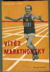 kniha Vítěz marathonský příklad Emila Zátopka, Mladá fronta 1952