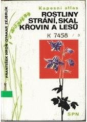kniha Rostliny strání, skal, křovin a lesů kapesní atlas, SPN 1990