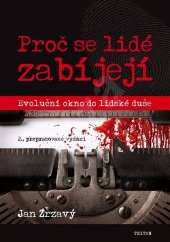 kniha Proč se lidé zabíjejí Evoluční okno do lidské duše, Triton 2017