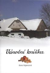 kniha Vánoční knížka o lidových zvycích na Hlinecku a Horácku, NPÚ ÚOP 2010