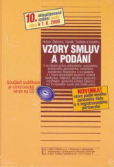 kniha Vzory smluv a podání ve věcech: práva občanského, autorského, pracovního, obchodního, rodinného, stavebního, finančního a evropského : a v řízení občanském soudním (včetně konkursu), trestním, soudním správním, notářském, správním (včetně katastru) : a dále podání adresovaná , Linde 2006