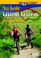kniha Na kole křížem krážem po Česku, Fragment 2010