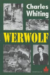 kniha Werwolf příběh z historie nacistického hnutí odporu 1944-1945, Baronet 2002