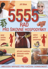 kniha 5555 rad pro šikovné hospodyňky abeceda nápadů pro každou domácnost, XYZ 2012