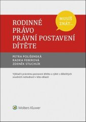 kniha Musíš znát... Rodinné právo Právní postavení dítěte, Wolters Kluwer 2019