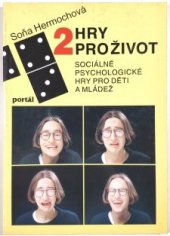 kniha Hry pro život 2 sociálně psychologické hry pro děti a mládež., Portál 1995
