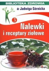 kniha Nalewki i receptury ziołowe, Biblioteka zdrowia 2011