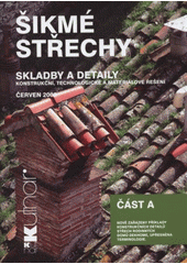 kniha KUTNAR - Šikmé střechy. Část A, DEKTRADE 2008