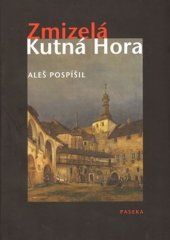 kniha Zmizelá Kutná Hora, Paseka 2009